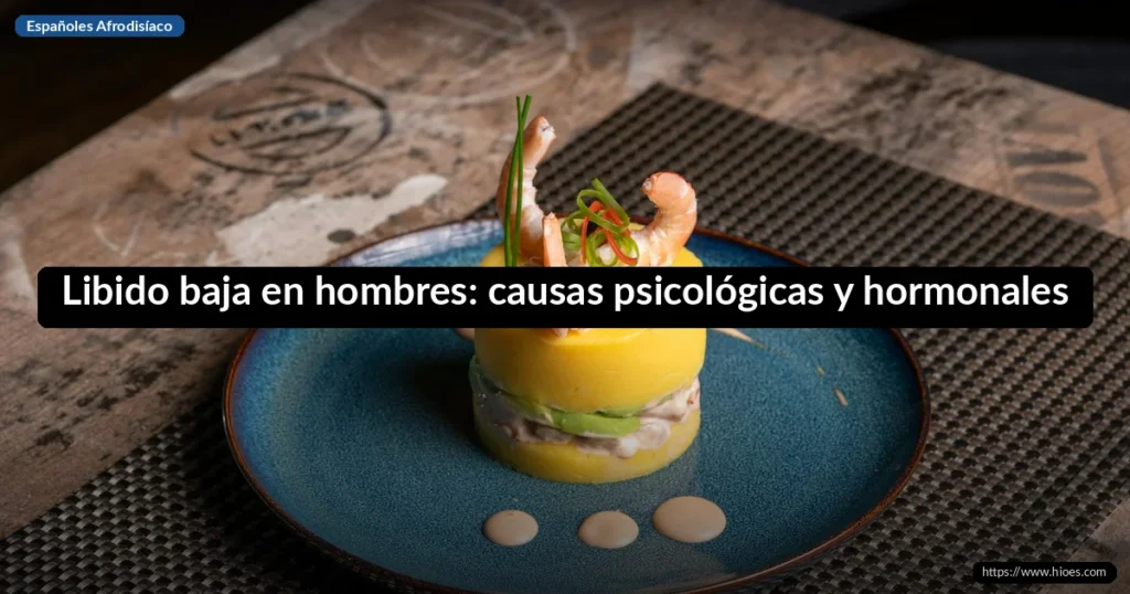 Libido baja en hombres: causas psicológicas y hormonales 4 Libido baja en hombres: causas psicológicas y hormonales