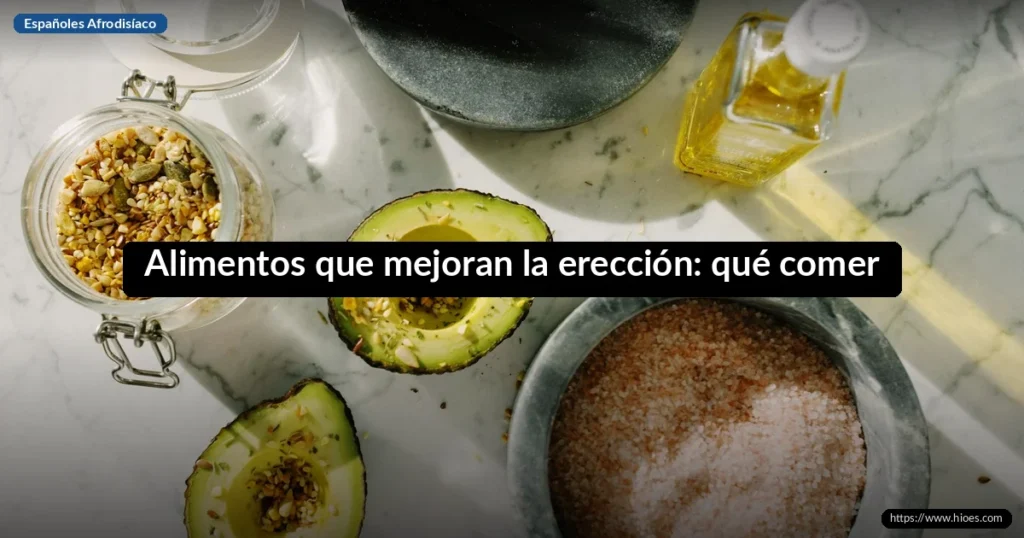 Alimentos que mejoran la erección: qué comer 2 Alimentos que mejoran la erección: qué comer