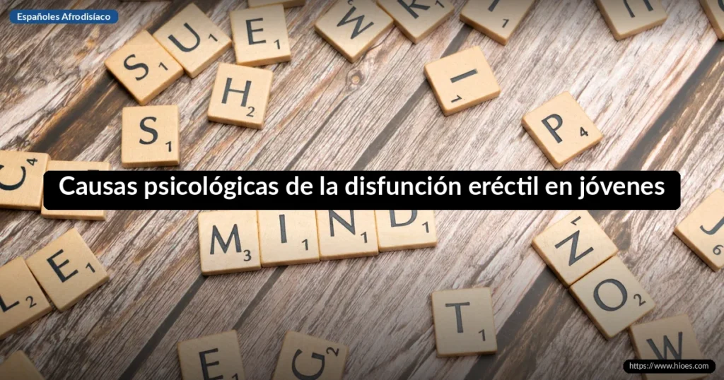 Causas psicológicas de la disfunción eréctil en jóvenes 6 Causas psicológicas de la disfunción eréctil en jóvenes