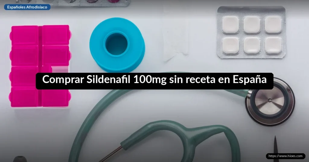 Comprar Sildenafil 100mg sin receta en España 5 Comprar Sildenafil 100mg sin receta en España