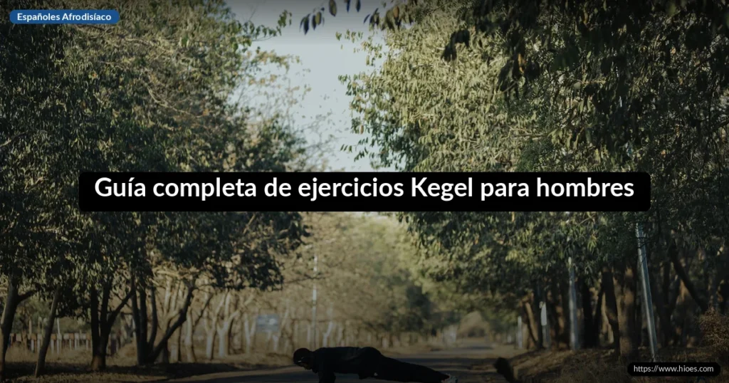 Guía completa de ejercicios Kegel para hombres 3 Guía completa de ejercicios Kegel para hombres