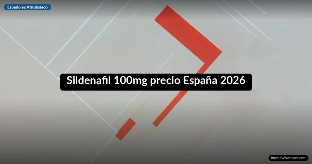 Sildenafil 100mg precio España 2026 2 Sildenafil 100mg precio España 2026