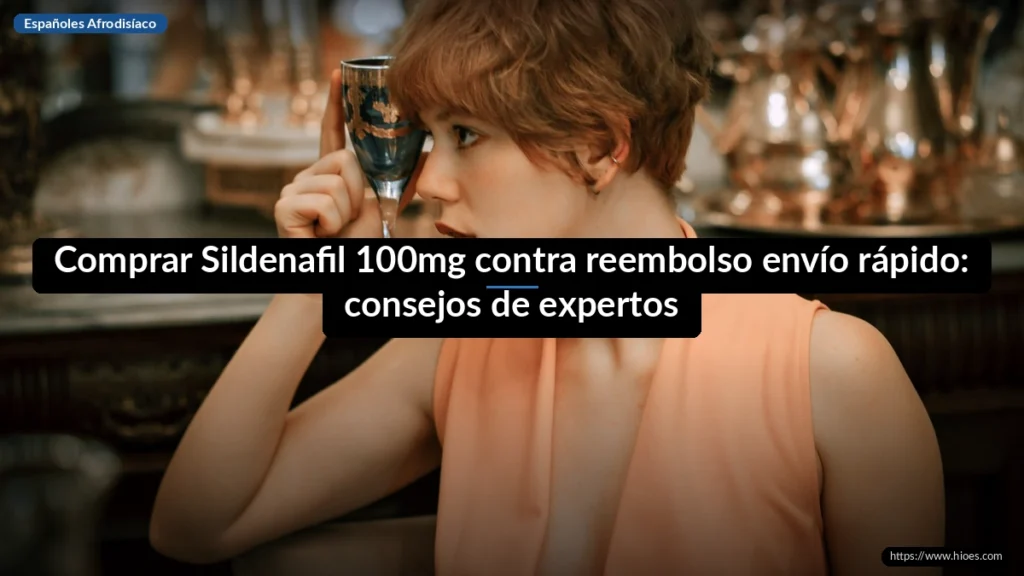 Comprar Sildenafil 100mg contra reembolso envío rápido: consejos de expertos 1 Comprar Sildenafil 100mg contra reembolso envío rápido: consejos de expertos