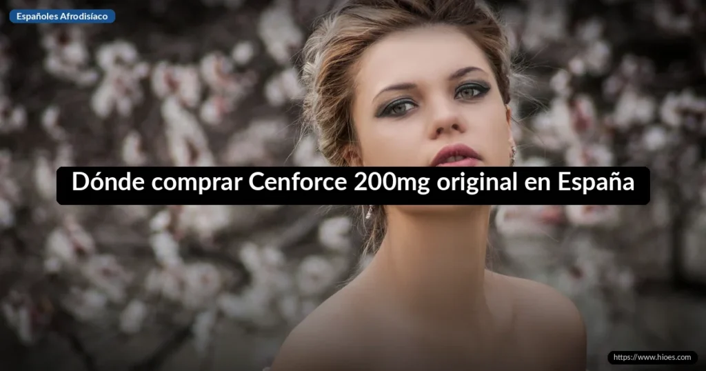 Dónde comprar Cenforce 200mg original en España