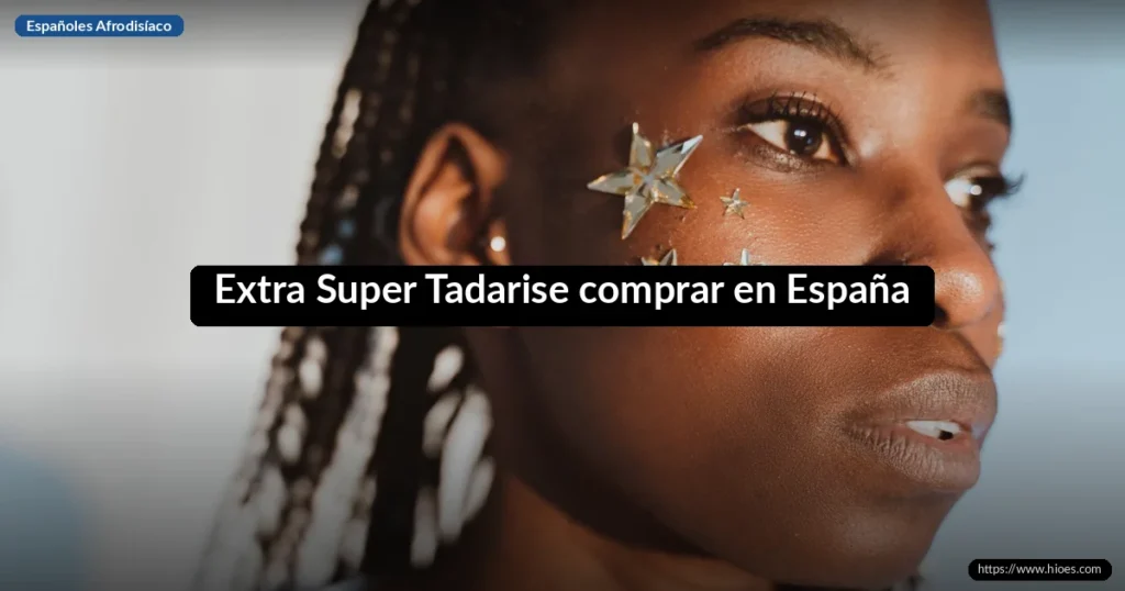 Extra Super Tadarise comprar en España