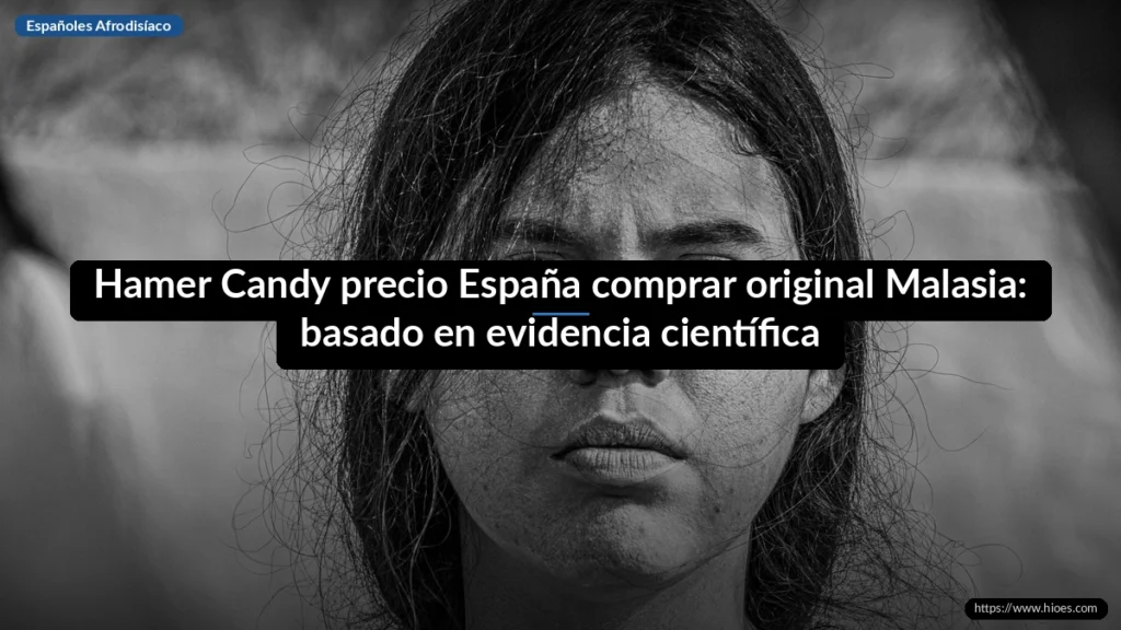 Hamer Candy precio España comprar original Malasia: basado en evidencia científica