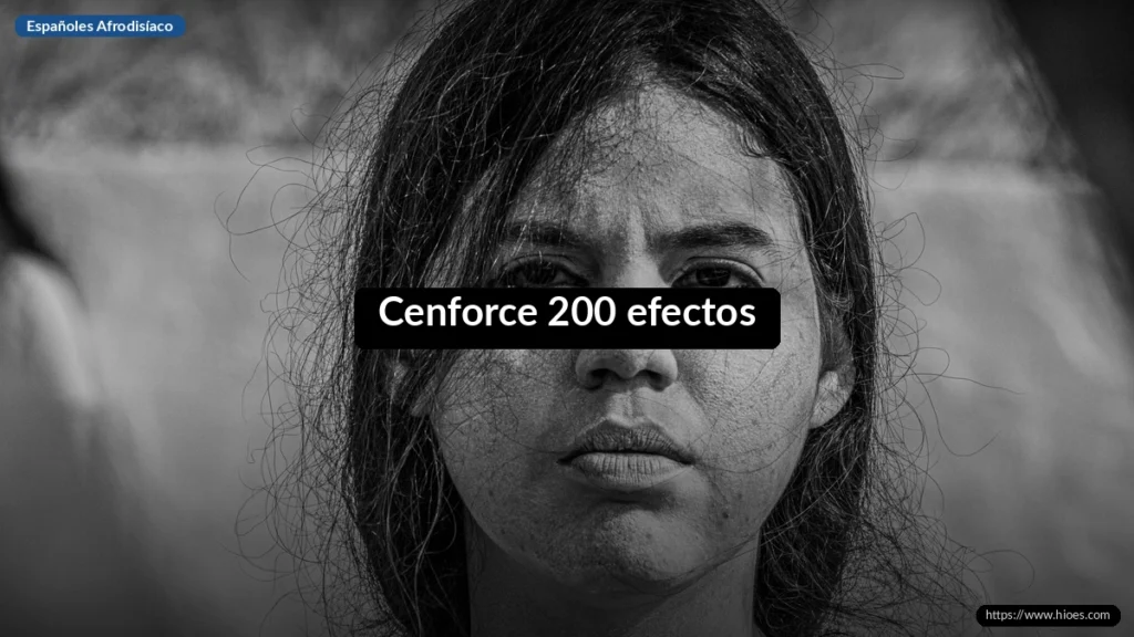 Cenforce 200 efectos