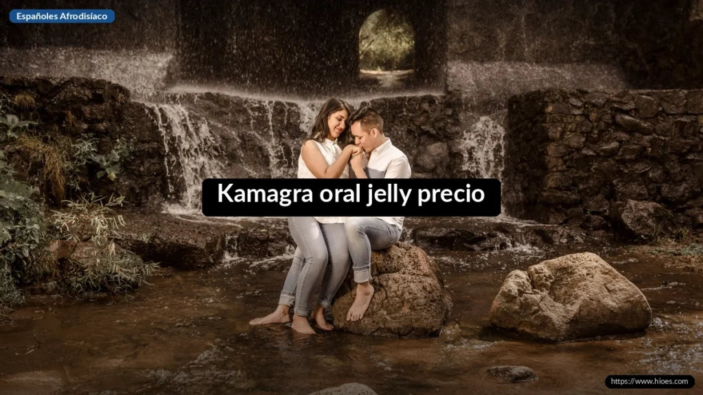 Kamagra oral jelly precio