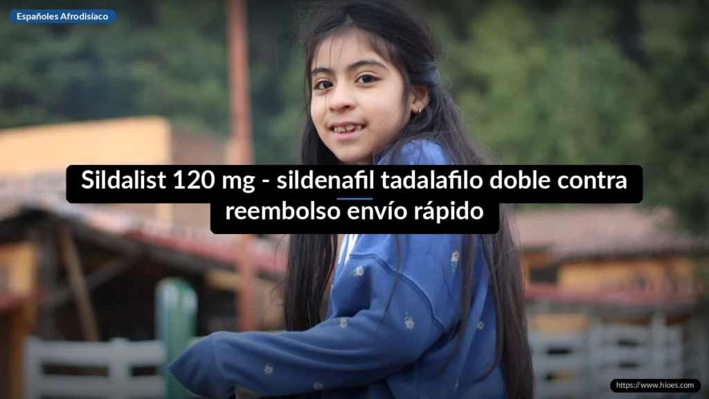 Sildalist 120 mg - sildenafil tadalafilo doble contra reembolso envío rápido