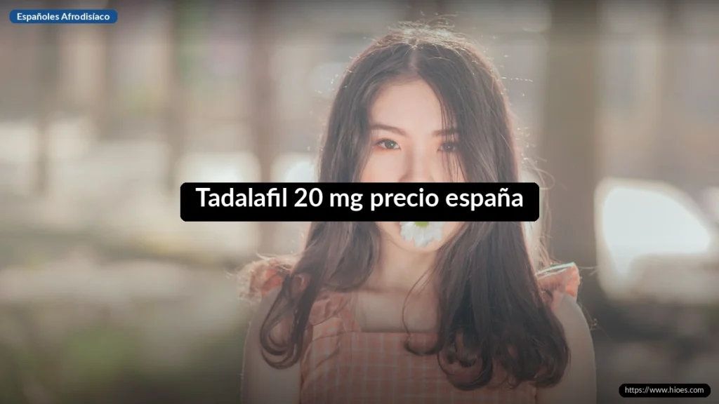 Tadalafil 20 mg precio españa